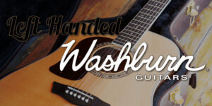 Left Handed Washburn Guitars