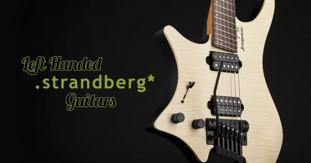 Left Handed Strandberg Guitars - A Boden Standard NX 6 Lefty Tremolo with a natural finish