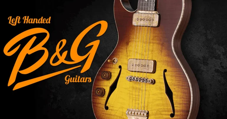 Left Handed B&G Guitars