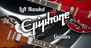 Left Handed Epiphone Guitars