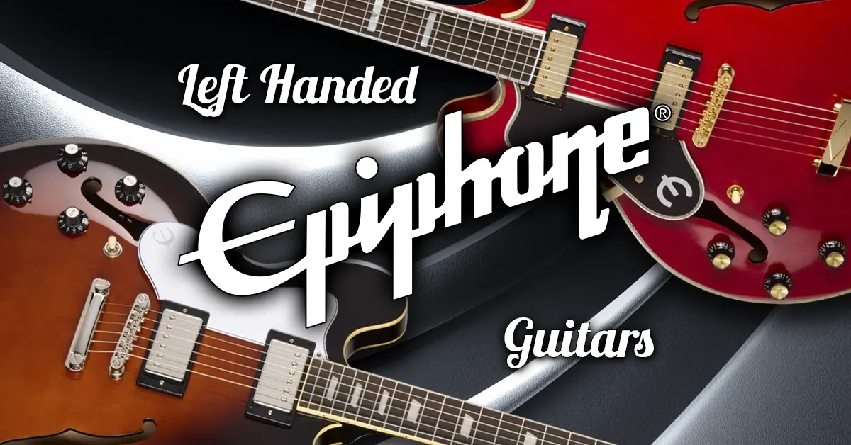 Left Handed Epiphone Guitars
