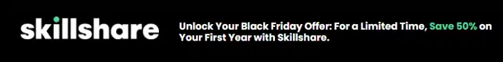 Skillshare - Unlock your Black Friday Offer: For a limited time, save 50% on your first year with Skillshare.